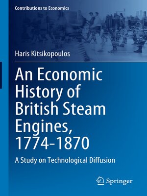 cover image of An Economic History of British Steam Engines, 1774-1870